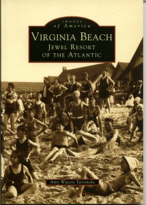 Virginia Beach - Jewel Resort of the Atlantic, by Amy Waters Yarsinske