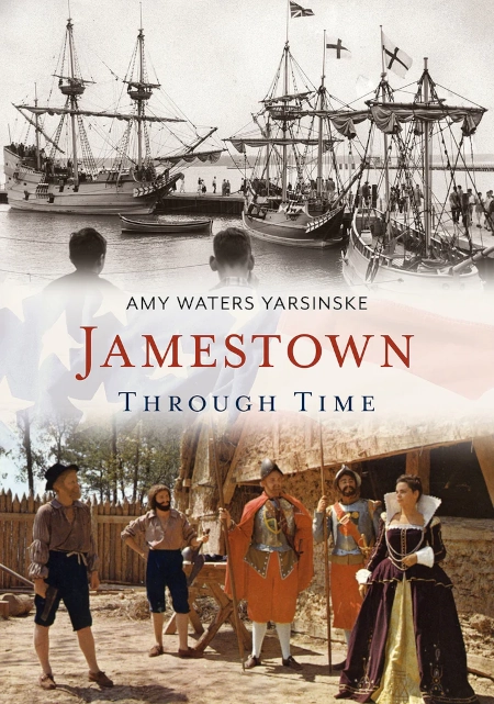 Jamestown Through Time by Amy Waters Yarsinske